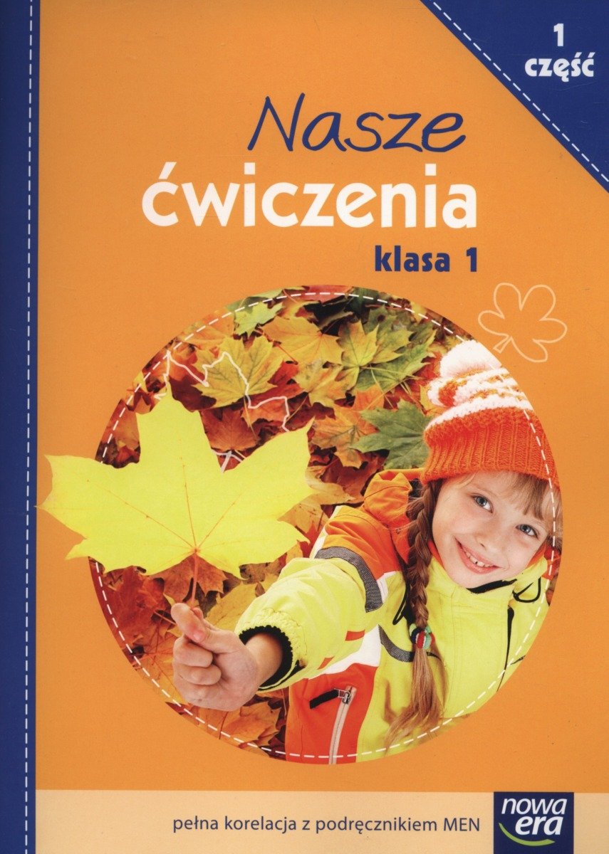 Nasze ćwiczenia 1. Część 1. Edukacja Wczesnoszkolna - Opracowanie ...