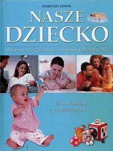 Nasze dziecko - Einon Dorothy