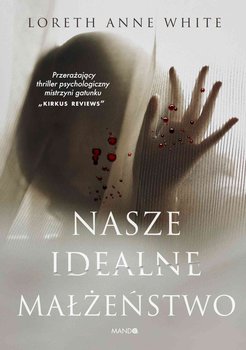 Nasze idealne małżeństwo - ebook epub - White Loreth Anne