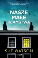 Nasze małe kłamstwa Watson Sue