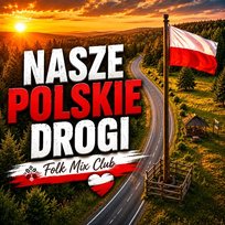 Nasze Polskie Drogi Folk Mix Club