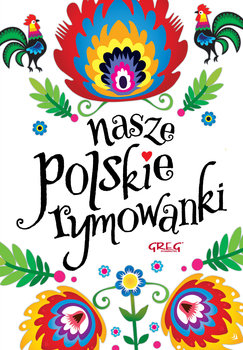 Nasze polskie rymowanki - Opracowanie zbiorowe