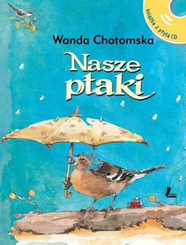 Nasze ptaki + CD - Chotomska Wanda