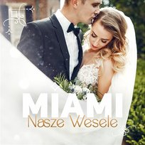 Nasze Wesele Miami