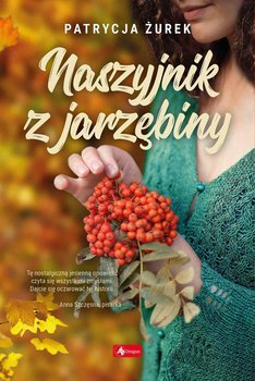 Naszyjnik z jarzębiny - ebook epub - Żurek Patrycja