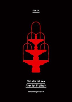 Natalia ist sex. Alex ist Freiheit - SIKSA