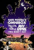 Nate Powell's Omnibox Featuring Swallow Me Whole, Any Empire, & You Don't Say - Powell Nate