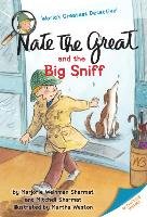 Nate the Great and the Big Sniff - Sharmat Mitchell, Sharmat Marjorie Weinman