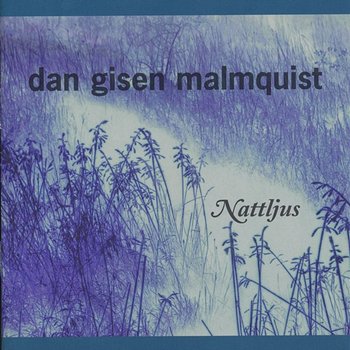 Nattljus - Dan Gisen Malmquist