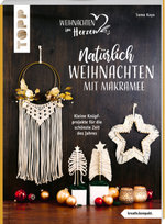 Natürlich Weihnachten mit Makramee (kreativ.kompakt.) Frech Verlag Gmbh