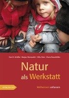 Natur als Werkstatt - Schafer Gerd E., Rosenfelder Diana, Alemzadeh Marjan, Eden Hilke