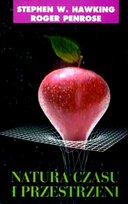 Natura czasu i przestrzeni Penrose Roger, Hawking Stephen