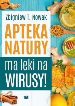 Natura ma leki na wirusy - Nowak Zbigniew T.