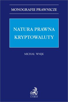 Natura prawna kryptowaluty - Michał Wnęk