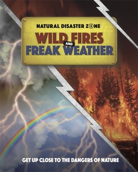 Natural Disaster Zone: Wildfires and Freak Weather - Hubbard Ben