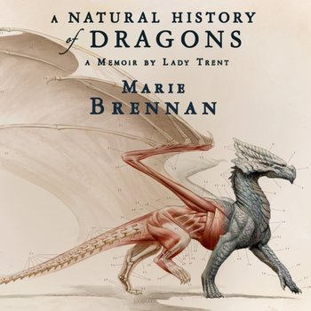 Natural History of Dragons - Marie Brennan