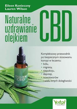 Naturalne uzdrawianie olejkiem CBD - Eileen Konieczny, Wilson Lauren