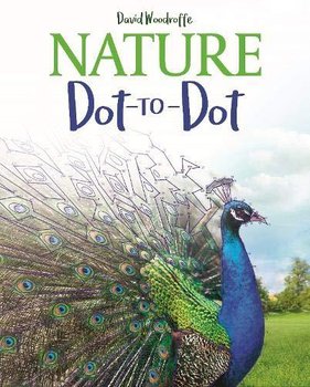 Nature Dot-to-Dot - Woodroffe David, Bell Chris