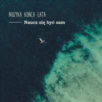 Naucz Się Być Sam Muzyka Końca Lata