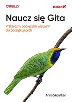 Naucz się Gita. Praktyczny podręcznik wizualny dla początkujących Anna Skoulikari
