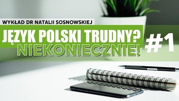 Naucz się polskiego! Cz. 1 dr Natalia Sosnowska - Idź Pod Prąd Nowości - podcast - Opracowanie zbiorowe