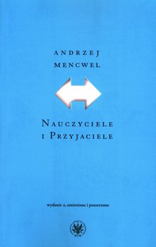 Nauczyciele i Przyjaciele - Mencwel Andrzej