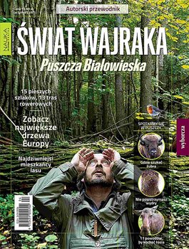 Nauka dla każdego EKSTRA 1/2017 Świat Wajraka. Puszcza Białowieska - Opracowanie zbiorowe