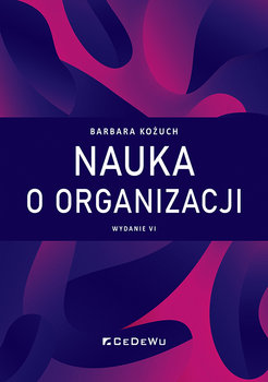 Nauka o organizacji - Kożuch Barbara