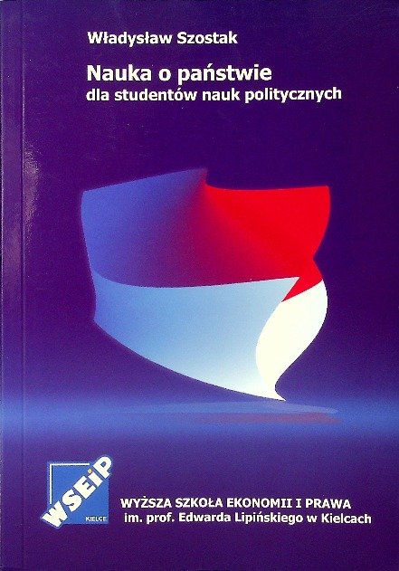 Nauka o państwie dla studentów nauk politycznych - Szostak Władysław