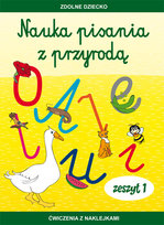 Nauka pisania z przyrodą, zeszyt 1. Ćwiczenia z naklejkami Dębowiak Jadwiga