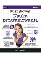 Nauka programowania. Rusz głową! - ebook PDF Freeman Eric
