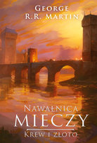 Nawałnica mieczy. Krew i złoto. Tom 3.2 Martin George R. R.
