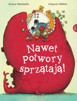 Nawet potwory sprzątają - Mabire Gregoire, Martinello Jessica