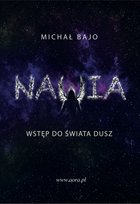 Nawia: Wstęp do Świata Dusz. Słowiańskie Zaświaty. Tom 1