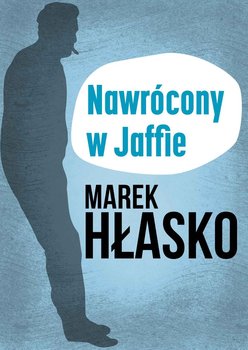 Nawrócony w Jaffie - Hłasko Marek