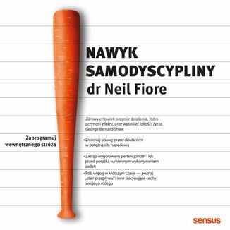 Nawyk samodyscypliny. Zaprogramuj wewnętrznego stróża - audiobook - Fiore Neil