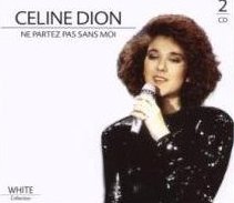 Ne Partez Pas Sans Moi - Dion Celine