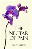 Nectar of Pain Zebian Najwa