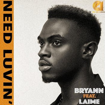Need Luvin - Bryann feat. Laime