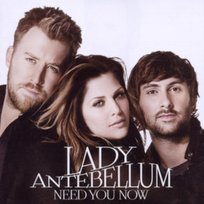 Need You Now Lady Antebellum