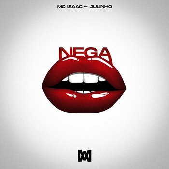 Nega - MC Isaac, Julinho