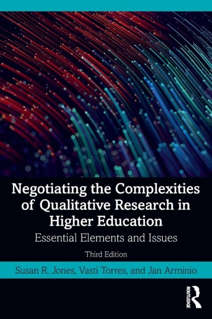 negotiating the complexities of qualitative research in higher education