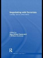 Negotiating with Terrorists: Strategy, Tactics, and Politics - Zartman William I., Faure Guy Olivier