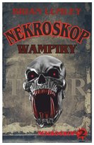 Nekroskop. Wampiry. Tom 2 Lumley Brian