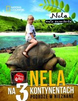 Nela na 3 kontynentach. Podróże w nieznane Nela