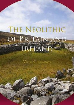 Neolithic of Britain and Ireland - Cummings Vicki