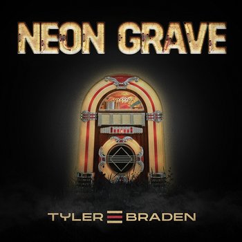 Neon Grave - Tyler Braden
