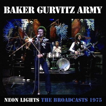 Neon Lights: The Broadcasts 1975 - Baker Gurvitz Army