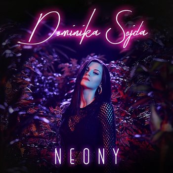 Neony - Dominika Sojda