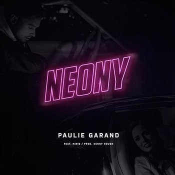Neony - Paulie Garand feat. Miris